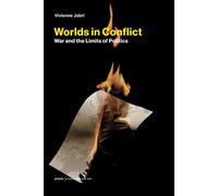 Worlds in Conflict War and the Limits of Politics - Vivienne Jabri - The MIT Press - ebook (ePub) - Livre