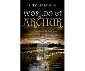Worlds of Arthur Guy Halsall Guy Halsall (Auteur)