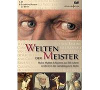 Worlds Of The Masters: Pictures, Painters & Patrons Through Five Centuries Explored In The Gemaldegalerie Berlin (Welten Der Meister: Maler, Mythen & Mäzene Aus 500 Jahren Entdeckt In Der Gemäldegaler