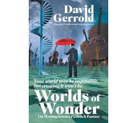 Worlds of Wonder: On Writing Science Fiction & Fantasy