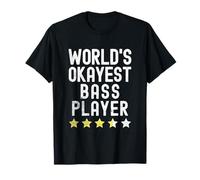 World's Okayest Bass Player Musician Best Funny Birthday T-Shirt