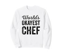 Worlds Okayest Chef Cuisinière drôle Sarcastique Gourmet Cuisine Sweatshirt