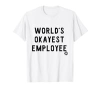 World's Okayest Employee Funny Work T-Shirt
