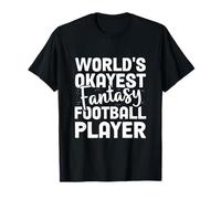 World's Okayest Fantasy Football Player Vêtements drôles T-Shirt