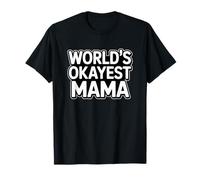 World's Okayest Mama T-Shirt