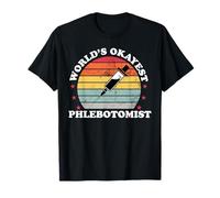 Worlds Okayest Phlebotomist Drôle Phlébotomie Femme Fille T-Shirt