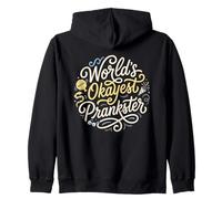 World's Okayest Prankster Funny Gag Humour Joke Lover Sweat à Capuche