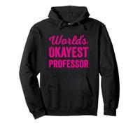 Worlds Okayest Professor Funny Sarcastic The Best Teacher Sweat à Capuche