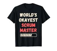 Worlds Okayest Scrum Master, Directeur de Projet Informatique Agile et Amusant T-Shirt
