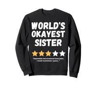 World's Okayest Sister Gag drôle Sweatshirt