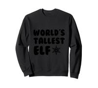 World's Tallest Elf - Fun Holiday Christmas Kids Men Women Sweatshirt