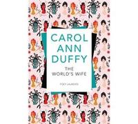 Worlds Wife Carol Ann Duffy, (Auteur)
