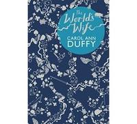 World's Wife Duffy, Carol Ann (Auteur)