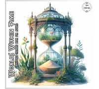 Worlds Within Time Grayscale Coloring Book for Adults: Featuring Whimsical Hourglass Designs of Miniature Worlds for Relaxation and Creativity.
