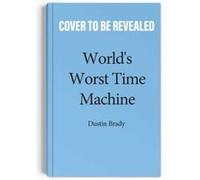Worlds Worst Time Machine by Dustin Brady Dustin Brady (Auteur)