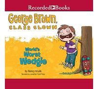 World's Worst Wedgie (The George Brown, Class Clown Series)