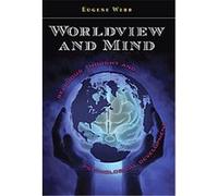 Worldview and Mind, Eric Voegelin Institute Series in Political Philosophy Eugene Webb (Auteur)