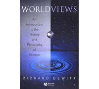 Worldviews: An Introduction To The History And Philosophy Of Science