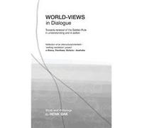 WorldViews in Dialogue Towards renewal of the Golden Rule in understanding and in action Study and Anthology - Henk Bak - Ludens Publishing - Livre en Ang Henk BakHenk Bak (Auteur)