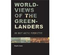 Worldviews of the Greenlanders by Birgitte Sonne Birgitte Sonne (Auteur)