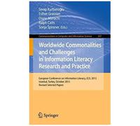Worldwide Commonalities And Challenges In Information Literacy Research And Practice
