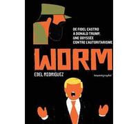 Edel Rodriguez – Worm collector : Une odyssée américano-cubaine – Broché