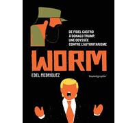 Edel Rodriguez – Worm collector : Une odyssée américano-cubaine – Broché