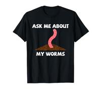 Worm Farm Ask Me About My Worms Vermicompostage Humour T-Shirt