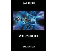 Wormhole - Jack Feret - Annaeditions - broché - Roman