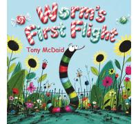 Worm's First Flight: Sometimes You Don't Need Wings to Fly: fun and interactive book for 3 - 7 year olds!
