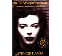 Wormwood Star: The Magickal Life of Marjorie Cameron
