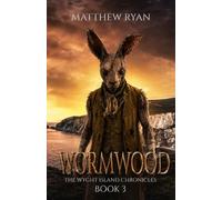 Wormwood (The Wyght Island Chronicles - Book 3)