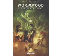 Wormwood T01: Gentleman Zombie