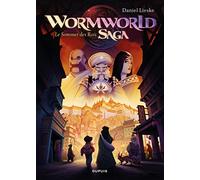 Wormworld Saga - Tome 3 - Le Sommet des Rois