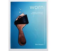Worn: Footwear, Attachment and the Affects of Wear