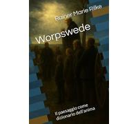 Worpswede: Il paesaggio come dizionario dell’anima