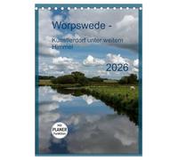 Worpswede - Künstlerdorf unter weitem Himmel (Tischkalender 2026 DIN A5 hoch), CALVENDO Monatskalender: Worpswede, das Künstlerdorf im Teufelsmoor