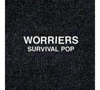 Worriers - Survival Pop (Extended Edition)