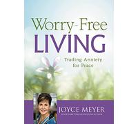 Worry-Free Living: Trading Anxiety for Peace