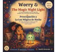 Worry & The Magic Night Light: A Comforting Bedtime Story to Help Kids Conquer Fear of the Dark and Sleep Peacefully (Social Emotional Learning Books for Toddlers)