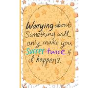 worrying about something will only make you suffer twice if it happens: Success Begins with a Plan