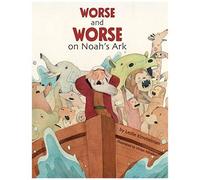 Worse And Worse On Noah's Ark
