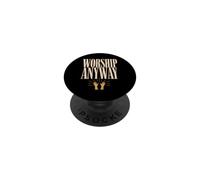 Worship Anyway Religious Faith Christian Inspirational Quote PopSockets PopGrip Adhésif