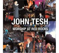 Worship at Red Rocks by John Tesh