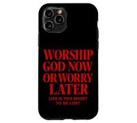 Worship God Now Or Worry Later Christian Citation The Bible Coque pour iPhone 11 Pro
