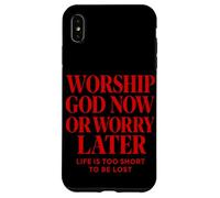 Worship God Now Or Worry Later Christian Citation The Bible Coque pour iPhone XS Max