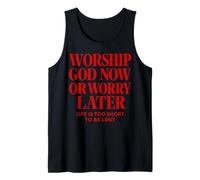 Worship God Now Or Worry Later Christian Citation The Bible Débardeur