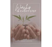 Worship In Every Step