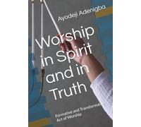 Worship in Spirit and in Truth