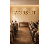 Worship: In Spirit and in Truth